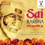 Sai Raksha Mantra - Anup Jalota Song Download